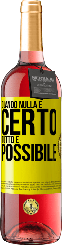 Spedizione Gratuita | Vino rosato Edizione ROSÉ Quando nulla è certo, tutto è possibile Etichetta Gialla. Etichetta personalizzabile Vino giovane Raccogliere 2023 Tempranillo