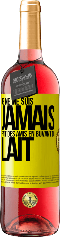 29,95 € Envoi gratuit | Vin rosé Édition ROSÉ Je ne me suis jamais fait des amis en buvant du lait Étiquette Jaune. Étiquette personnalisable Vin jeune Récolte 2025 Tempranillo
