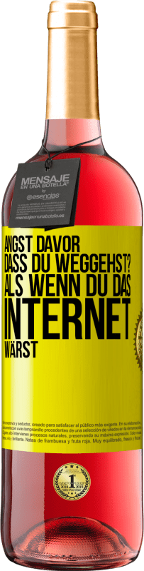 29,95 € Kostenloser Versand | Roséwein ROSÉ Ausgabe Angst davor, dass du weggehst? Als wenn du das Internet wärst Gelbes Etikett. Anpassbares Etikett Junger Wein Ernte 2024 Tempranillo