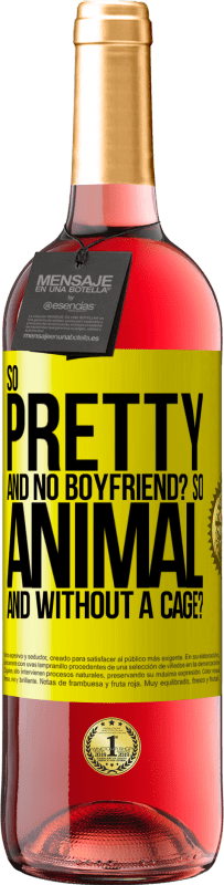 Free Shipping | Rosé Wine ROSÉ Edition So pretty and no boyfriend? So animal and without a cage? Yellow Label. Customizable label Young wine Harvest 2025 Tempranillo