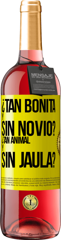 Envío gratis | Vino Rosado Edición ROSÉ ¿Tan bonita y sin novio? ¿Tan animal y sin jaula? Etiqueta Amarilla. Etiqueta personalizable Vino joven Cosecha 2023 Tempranillo