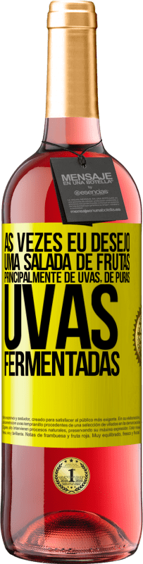 Envio grátis | Vinho rosé Edição ROSÉ Às vezes eu desejo uma salada de frutas, principalmente de uvas, de uvas puras fermentadas Etiqueta Amarela. Etiqueta personalizável Vinho jovem Colheita 2023 Tempranillo