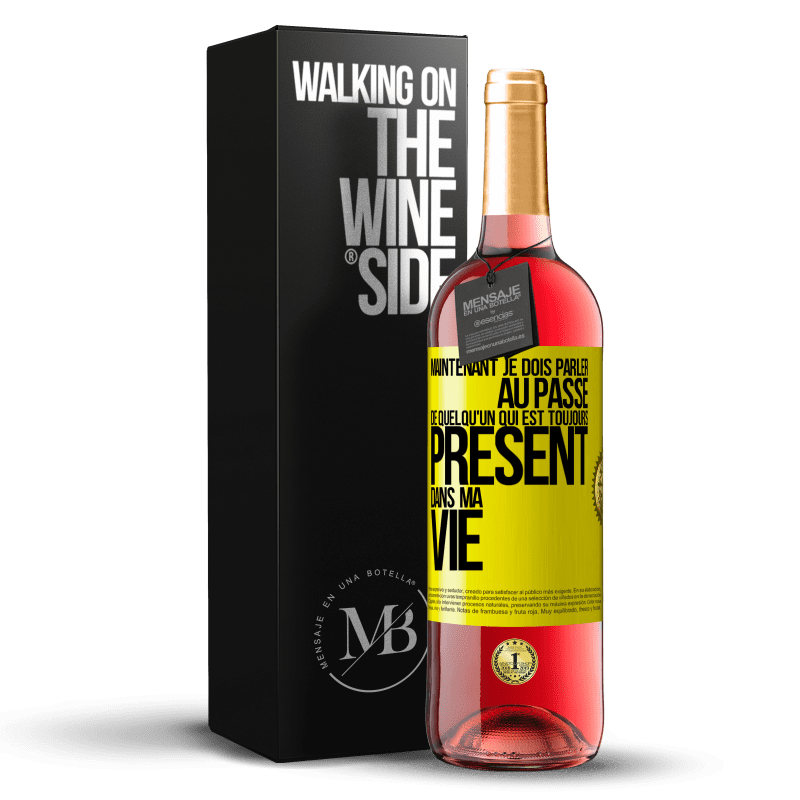 29,95 € Envoi gratuit | Vin rosé Édition ROSÉ Maintenant je dois parler au passé de quelqu'un qui est toujours présent dans ma vie Étiquette Jaune. Étiquette personnalisable Vin jeune Récolte 2023 Tempranillo