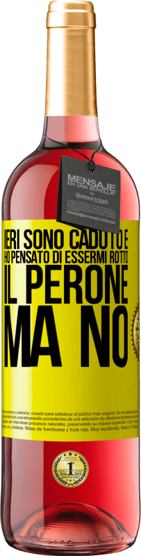 «Ieri sono caduto e ho pensato di essermi rotto il perone. Ma no» Edizione ROSÉ