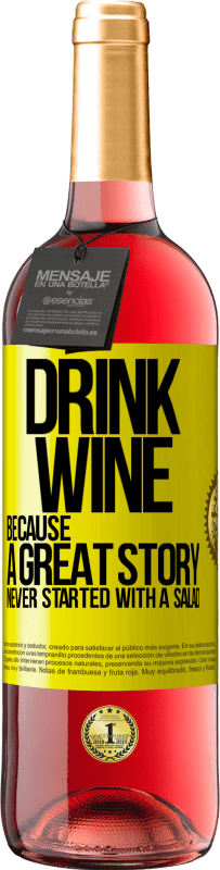 29,95 € | 桃红葡萄酒 ROSÉ版 喝酒，因为一个伟大的故事从来没有从沙拉开始 黄色标签. 可自定义的标签 青年酒 收成 2023 Tempranillo