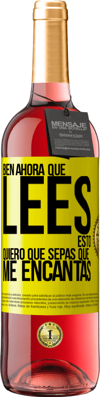 29,95 € Envío gratis | Vino Rosado Edición ROSÉ Bien, ahora que lees esto, quiero que sepas que me encantas Etiqueta Amarilla. Etiqueta personalizable Vino joven Cosecha 2025 Tempranillo