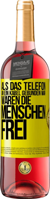 Kostenloser Versand | Roséwein ROSÉ Ausgabe Als das Telefon an ein Kabel gebunden war, waren die Menschen frei Gelbes Etikett. Anpassbares Etikett Junger Wein Ernte 2023 Tempranillo