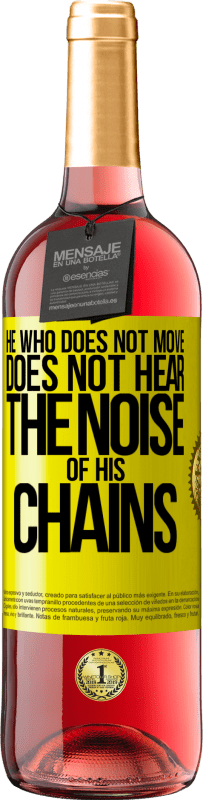29,95 € Free Shipping | Rosé Wine ROSÉ Edition He who does not move does not hear the noise of his chains Yellow Label. Customizable label Young wine Harvest 2023 Tempranillo