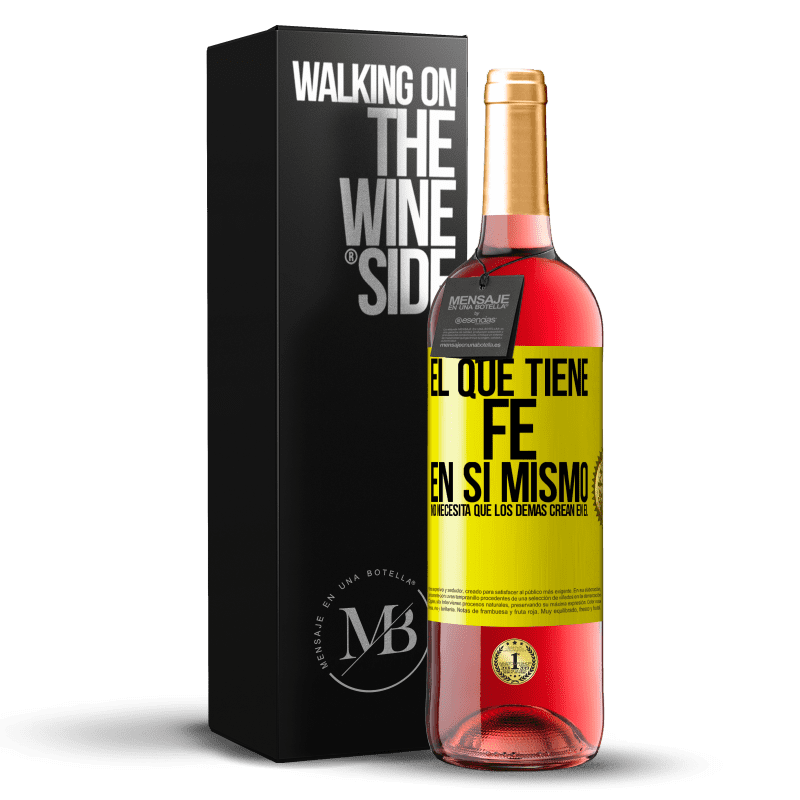 29,95 € Envío gratis | Vino Rosado Edición ROSÉ El que tiene fe en sí mismo no necesita que los demás crean en él Etiqueta Amarilla. Etiqueta personalizable Vino joven Cosecha 2024 Tempranillo