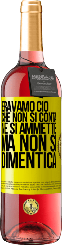 29,95 € | Vino rosato Edizione ROSÉ Eravamo ciò che non si conta, né si ammette, ma non si dimentica Etichetta Gialla. Etichetta personalizzabile Vino giovane Raccogliere 2024 Tempranillo