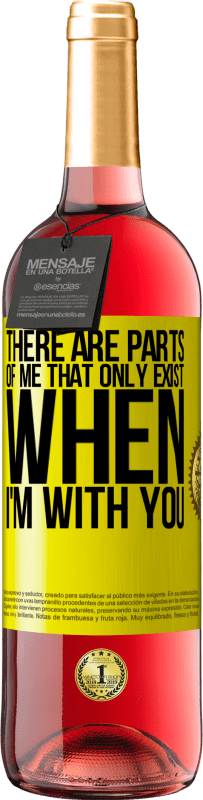 29,95 € | Rosé Wine ROSÉ Edition There are parts of me that only exist when I'm with you Yellow Label. Customizable label Young wine Harvest 2024 Tempranillo