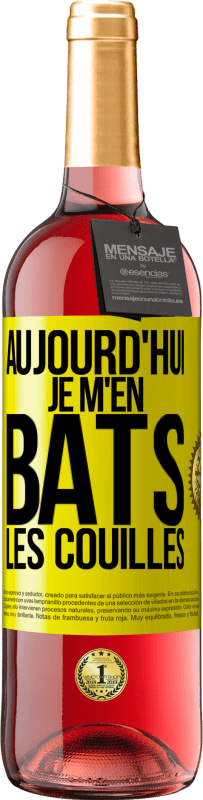 29,95 € | Vin rosé Édition ROSÉ Aujourd'hui je m'en bats les couilles Étiquette Jaune. Étiquette personnalisable Vin jeune Récolte 2025 Tempranillo