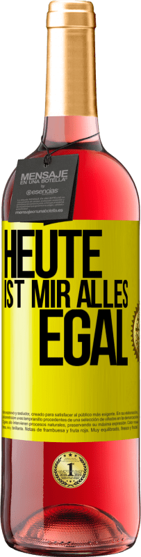 29,95 € | Roséwein ROSÉ Ausgabe Heute ist mir alles egal Gelbes Etikett. Anpassbares Etikett Junger Wein Ernte 2025 Tempranillo