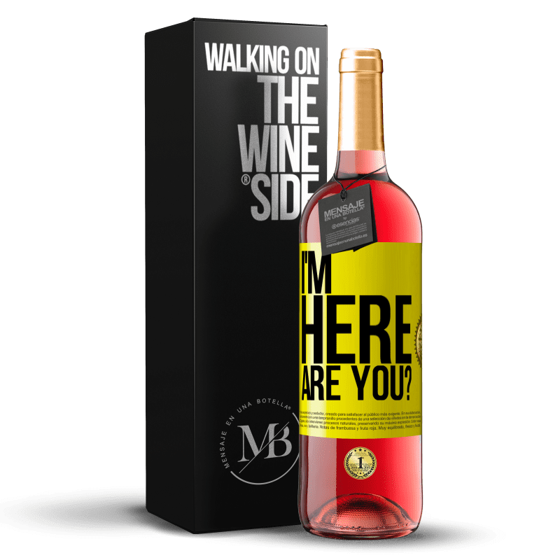 29,95 € Free Shipping | Rosé Wine ROSÉ Edition I'm Here. Are you? Yellow Label. Customizable label Young wine Harvest 2025 Tempranillo