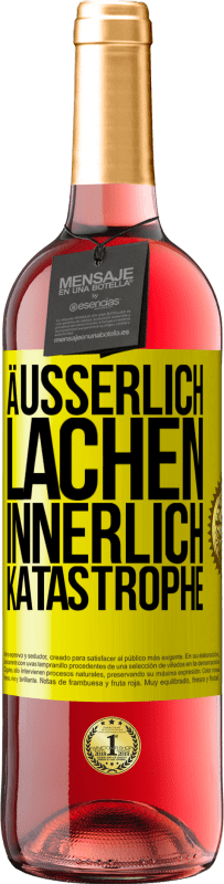 Kostenloser Versand | Roséwein ROSÉ Ausgabe Äußerlich Lachen, innerlich Katastrophe Gelbes Etikett. Anpassbares Etikett Junger Wein Ernte 2023 Tempranillo