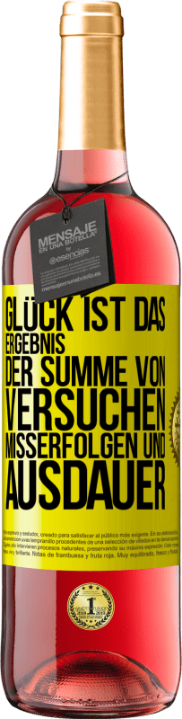 29,95 € | Roséwein ROSÉ Ausgabe Glück ist das Ergebnis der Summe von Versuchen, Misserfolgen und Ausdauer Gelbes Etikett. Anpassbares Etikett Junger Wein Ernte 2024 Tempranillo