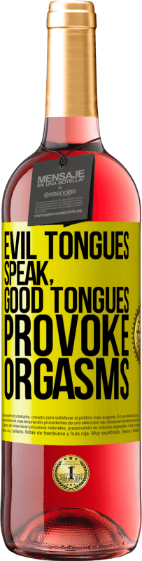 29,95 € | Rosé Wine ROSÉ Edition Evil tongues speak, good tongues provoke orgasms Yellow Label. Customizable label Young wine Harvest 2025 Tempranillo