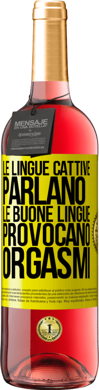 Spedizione Gratuita | Vino rosato Edizione ROSÉ Le lingue cattive parlano, le buone lingue provocano orgasmi Etichetta Gialla. Etichetta personalizzabile Vino giovane Raccogliere 2023 Tempranillo