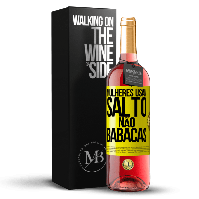 29,95 € Envio grátis | Vinho rosé Edição ROSÉ Mulheres usam salto, não babacas Etiqueta Amarela. Etiqueta personalizável Vinho jovem Colheita 2023 Tempranillo