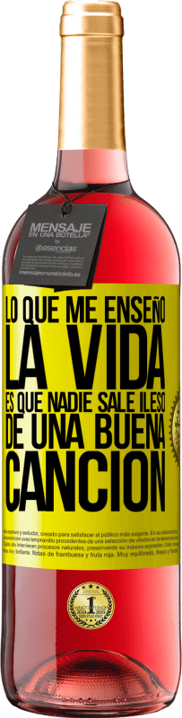 29,95 € Envío gratis | Vino Rosado Edición ROSÉ Lo que me enseñó la vida es que nadie sale ileso de una buena canción Etiqueta Amarilla. Etiqueta personalizable Vino joven Cosecha 2025 Tempranillo
