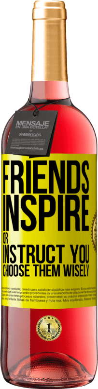 Free Shipping | Rosé Wine ROSÉ Edition Friends inspire or instruct you. Choose them wisely Yellow Label. Customizable label Young wine Harvest 2023 Tempranillo