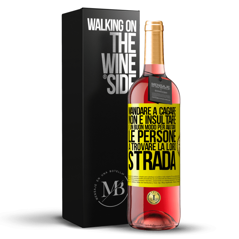 29,95 € Spedizione Gratuita | Vino rosato Edizione ROSÉ Mandare a cagare non è insultare. È un buon modo per aiutare le persone a trovare la loro strada Etichetta Gialla. Etichetta personalizzabile Vino giovane Raccogliere 2025 Tempranillo