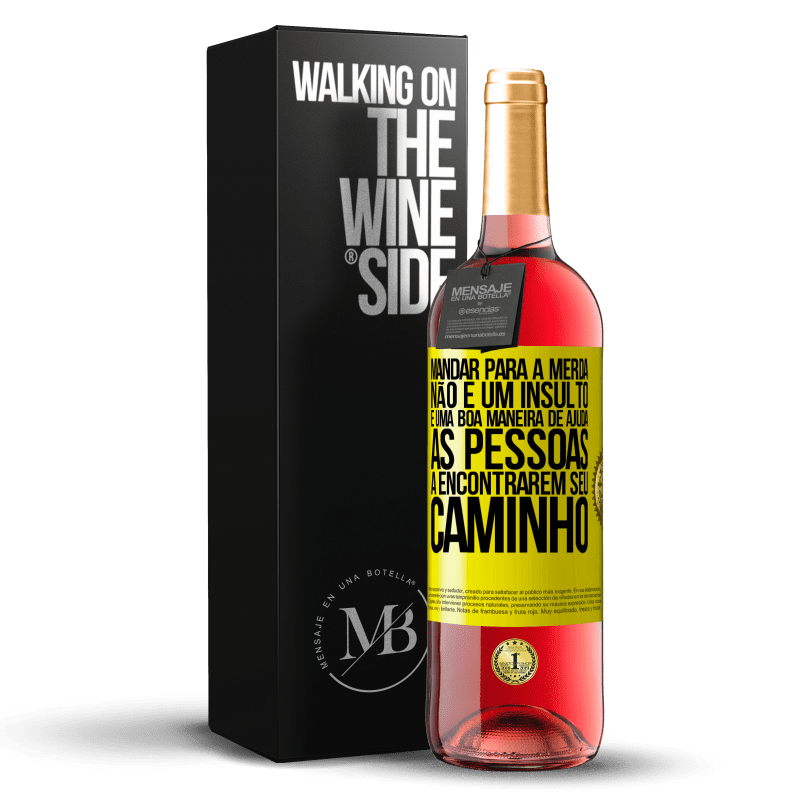29,95 € Envio grátis | Vinho rosé Edição ROSÉ Mandar para a merda não é um insulto. É uma boa maneira de ajudar as pessoas a encontrarem seu caminho Etiqueta Amarela. Etiqueta personalizável Vinho jovem Colheita 2025 Tempranillo