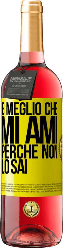 Spedizione Gratuita | Vino rosato Edizione ROSÉ È meglio che mi ami, perché non lo sai Etichetta Gialla. Etichetta personalizzabile Vino giovane Raccogliere 2023 Tempranillo