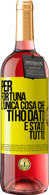29,95 € Spedizione Gratuita | Vino rosato Edizione ROSÉ Per fortuna l'unica cosa che ti ho dato è stato tutto Etichetta Gialla. Etichetta personalizzabile Vino giovane Raccogliere 2025 Tempranillo