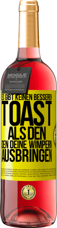 29,95 € Kostenloser Versand | Roséwein ROSÉ Ausgabe Es gibt keinen besseren Toast als den, den deine Wimpern ausbringen Gelbes Etikett. Anpassbares Etikett Junger Wein Ernte 2025 Tempranillo