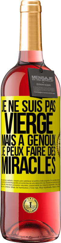 Envoi gratuit | Vin rosé Édition ROSÉ Je ne suis pas vierge, mais à genoux je peux faire des miracles Étiquette Jaune. Étiquette personnalisable Vin jeune Récolte 2023 Tempranillo