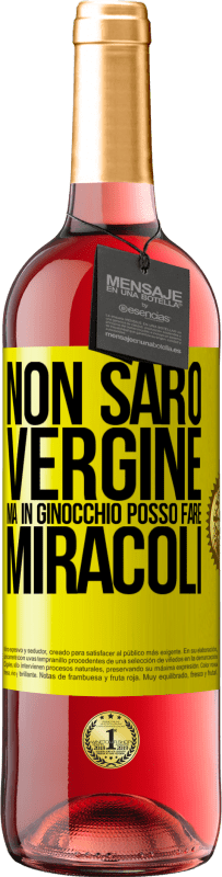 Spedizione Gratuita | Vino rosato Edizione ROSÉ Non sarò vergine, ma in ginocchio posso fare miracoli Etichetta Gialla. Etichetta personalizzabile Vino giovane Raccogliere 2023 Tempranillo