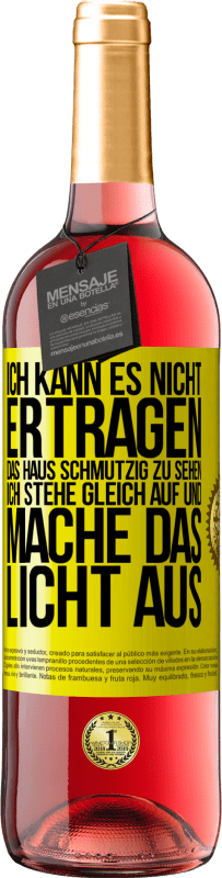 «Ich kann es nicht ertragen, das Haus schmutzig zu sehen. Ich stehe gleich auf und mache das Licht aus» ROSÉ Ausgabe