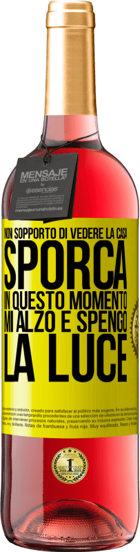 «Non sopporto di vedere la casa sporca. In questo momento mi alzo e spengo la luce» Edizione ROSÉ