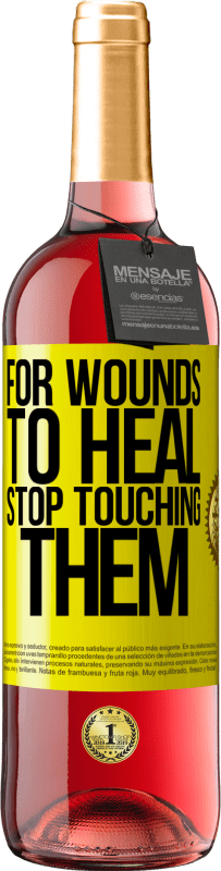 Free Shipping | Rosé Wine ROSÉ Edition For wounds to heal, stop touching them Yellow Label. Customizable label Young wine Harvest 2023 Tempranillo