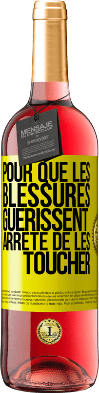 Envoi gratuit | Vin rosé Édition ROSÉ Pour que les blessures guérissent, arrête de les toucher Étiquette Jaune. Étiquette personnalisable Vin jeune Récolte 2023 Tempranillo