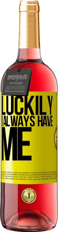 «幸いなことに私はいつも私を持っています» ROSÉエディション