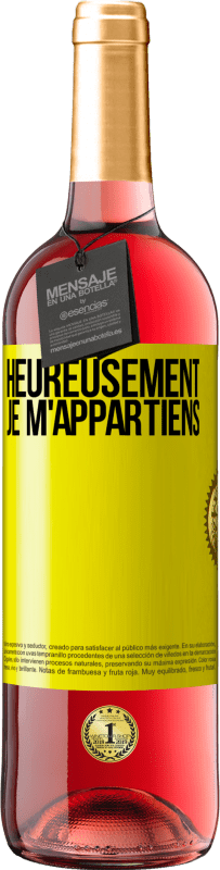 «Heureusement, je m'appartiens» Édition ROSÉ