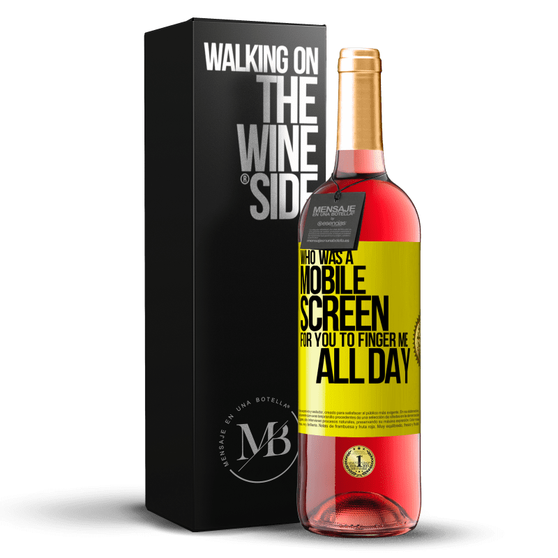 29,95 € Free Shipping | Rosé Wine ROSÉ Edition Who was a mobile screen for you to finger me all day Yellow Label. Customizable label Young wine Harvest 2023 Tempranillo