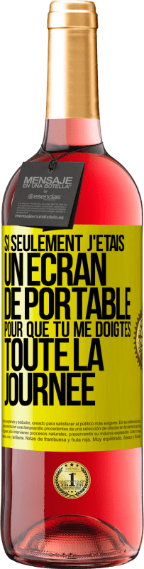 29,95 € | Vin rosé Édition ROSÉ Si seulement j'étais un écran de portable pour que tu me doigtes toute la journée Étiquette Jaune. Étiquette personnalisable Vin jeune Récolte 2024 Tempranillo