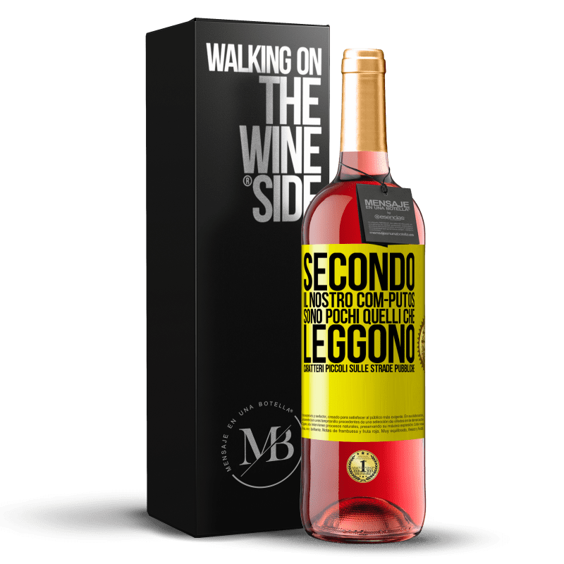 29,95 € Spedizione Gratuita | Vino rosato Edizione ROSÉ Secondo il nostro com-PUTOS, sono pochi quelli CHE LEGGONO caratteri piccoli sulle strade pubbliche Etichetta Gialla. Etichetta personalizzabile Vino giovane Raccogliere 2025 Tempranillo