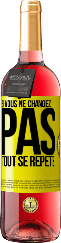 «Si vous ne changez pas, tout se répète» Édition ROSÉ