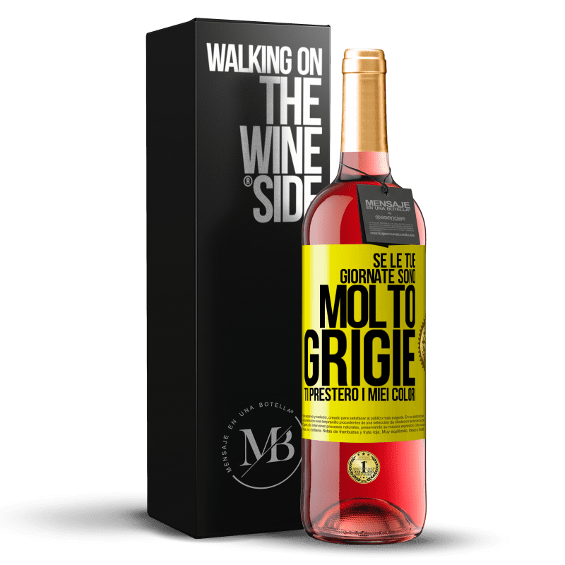 29,95 € Spedizione Gratuita | Vino rosato Edizione ROSÉ Se le tue giornate sono molto grigie, ti presterò i miei colori Etichetta Gialla. Etichetta personalizzabile Vino giovane Raccogliere 2023 Tempranillo