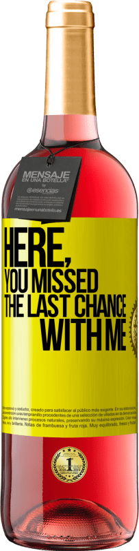 29,95 € Free Shipping | Rosé Wine ROSÉ Edition Here, you missed the last chance with me Yellow Label. Customizable label Young wine Harvest 2025 Tempranillo