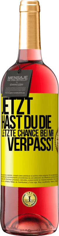 Kostenloser Versand | Roséwein ROSÉ Ausgabe Jetzt hast du die letzte Chance bei mir verpasst Gelbes Etikett. Anpassbares Etikett Junger Wein Ernte 2023 Tempranillo