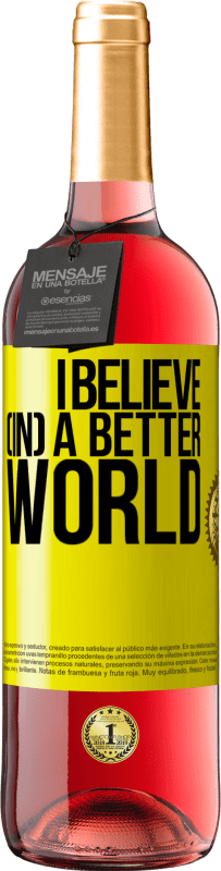 29,95 € 免费送货 | 桃红葡萄酒 ROSÉ版 我相信（更）一个更美好的世界 黄色标签. 可自定义的标签 青年酒 收成 2025 Tempranillo
