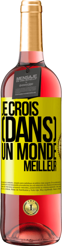 29,95 € Envoi gratuit | Vin rosé Édition ROSÉ Je crois (DANS) un monde meilleur Étiquette Jaune. Étiquette personnalisable Vin jeune Récolte 2025 Tempranillo
