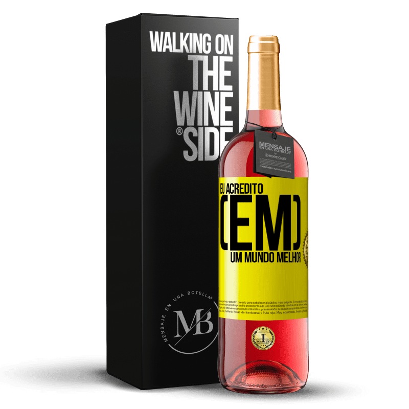 29,95 € Envio grátis | Vinho rosé Edição ROSÉ Eu acredito (EM) um mundo melhor Etiqueta Amarela. Etiqueta personalizável Vinho jovem Colheita 2023 Tempranillo