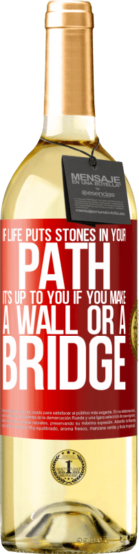29,95 € Free Shipping | White Wine WHITE Edition If life puts stones in your path, it's up to you if you make a wall or a bridge Red Label. Customizable label Young wine Harvest 2025 Verdejo