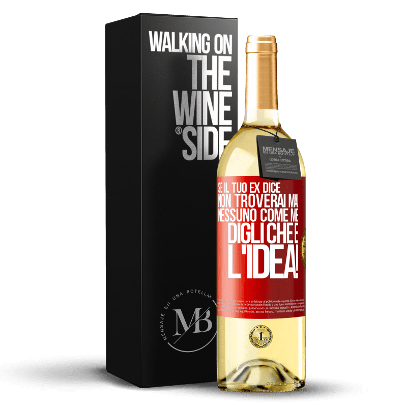 29,95 € Spedizione Gratuita | Vino bianco Edizione WHITE Se il tuo ex dice non troverai mai nessuno come me, digli che è l'idea! Etichetta Rossa. Etichetta personalizzabile Vino giovane Raccogliere 2024 Verdejo